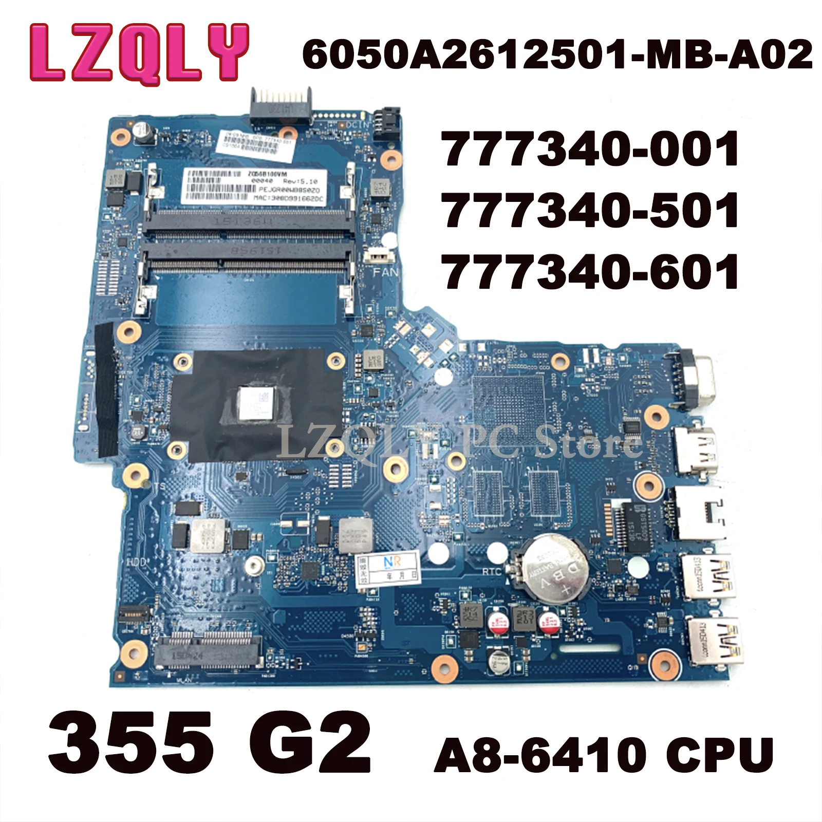 

LZQLY For HP 777340-001 777340-501 777340-601 6050A2612501-MB-A02 HP 355 G2 Laptop Motherboard A8-6410 CPU Main Board Fully Test