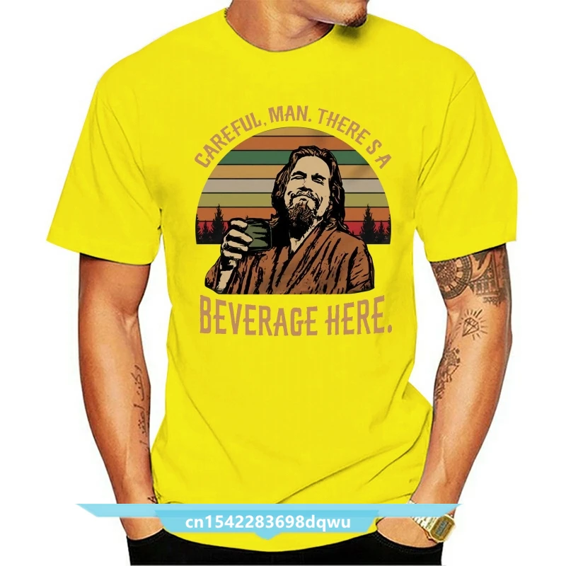 

Careful Man There A Beverage Here The Dude Big Lebowski Vintage T Shirt Homme 2021 New Hip-Hop Cotton Leisure Streetwear Tees