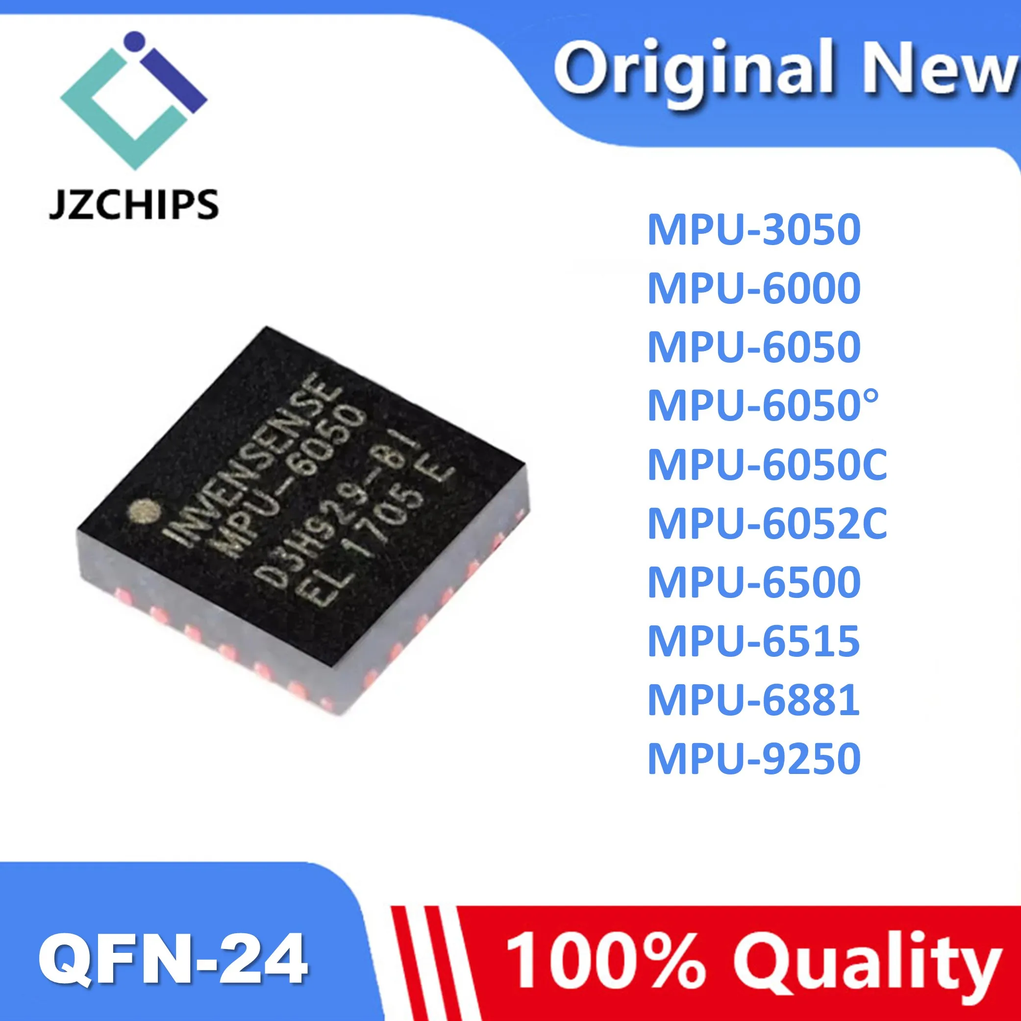 

2Pcs New Original MPU3050 MPU6000 MPU6050 MPU6050A MPU6050C MPU6052C MPU6500 MPU6515 MPU6881 MPU9250 QFN-24 Sensor IC Chip Stock