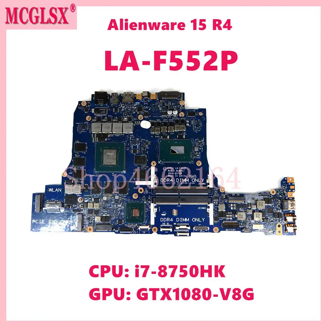 LA-F552P i7-8750HK CPU GTX1080-V8G GPU материнская плата для DELL Alienware15 R4 материнская плата для ноутбука CN-0X20K4 0TK700 100% протестирована ОК