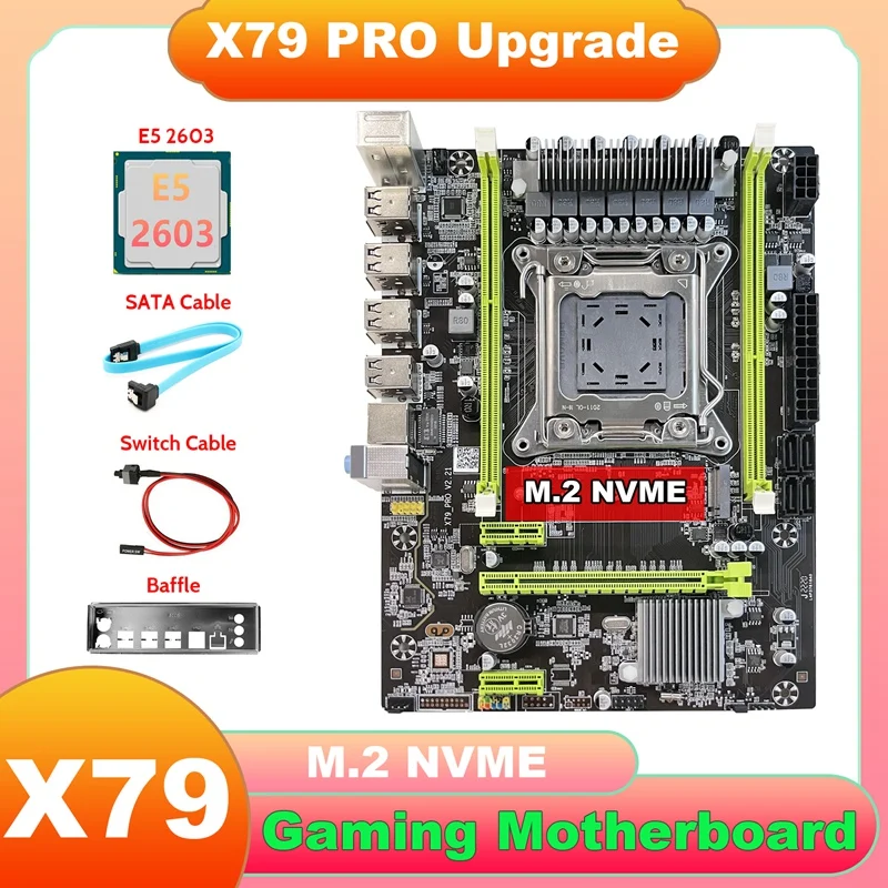 

X79 Motherboard Upgrade X79 Pro+E5 2603 CPU+SATA Cable+Switch Cable+Baffle M.2 NVME LGA2011 For LOL CF PUBG