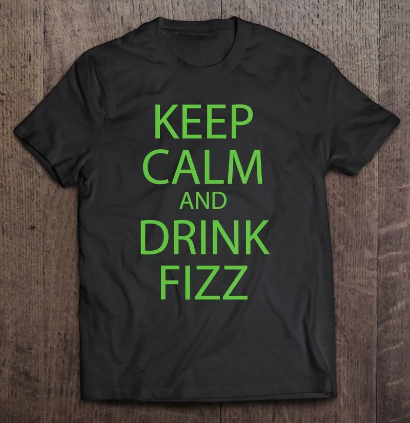

Мужская футболка Wo с надписью Keep Calm And Drink Fizz-arбонне, мужские топы, футболка оверсайз, футболки с графическим рисунком, мужские футболки