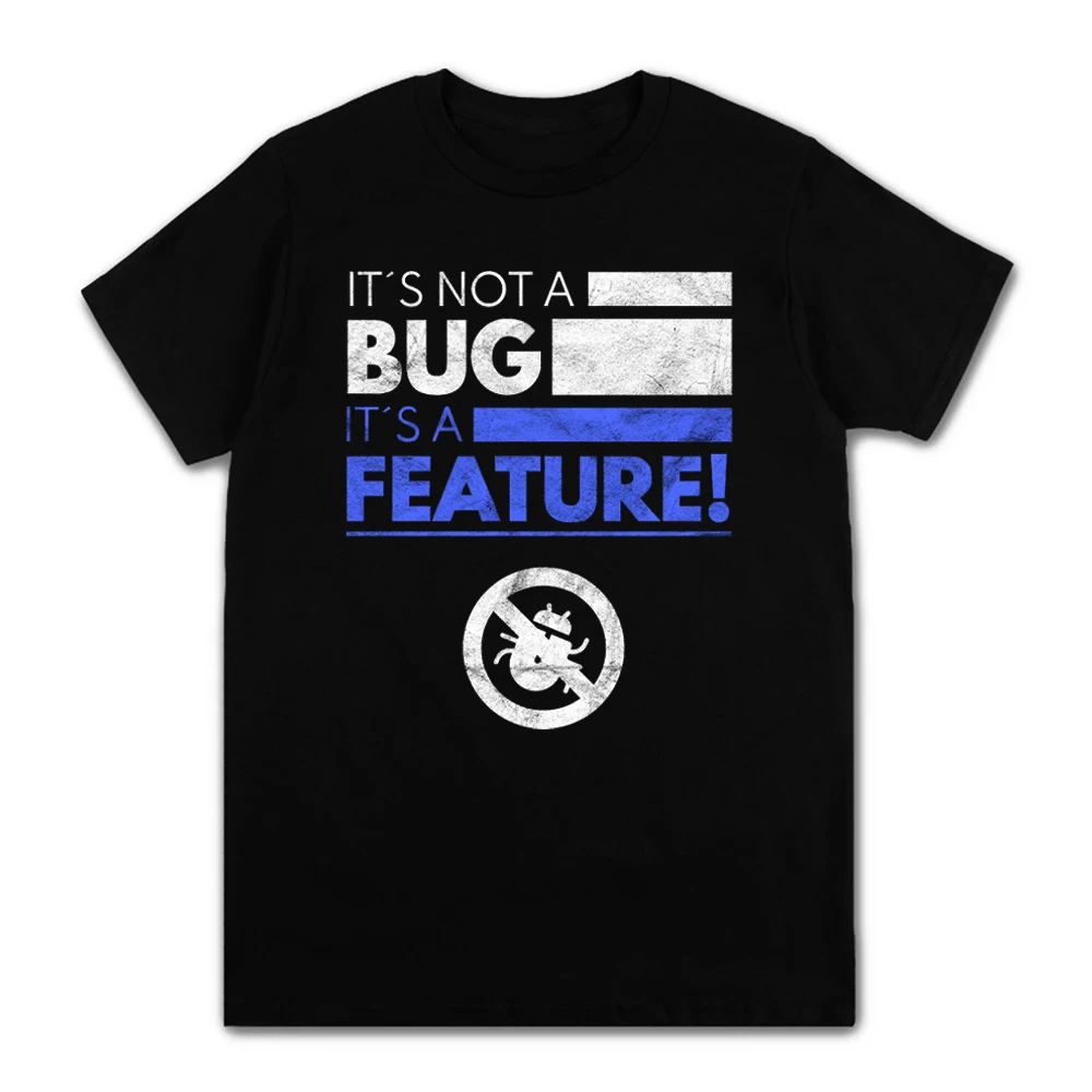

New Cotton Unisex Tshirts Men It's Not A Bug It's A Feature Tshirt Developer Joke Coder Programmer Web Funny Tees