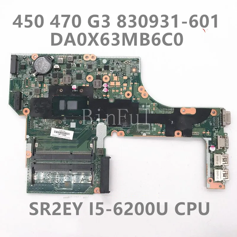 

830931-601 830931-501 830931-001 For HP Probook 450 G3 470 G3 Laptop Motherboard DA0X63MB6H1 With I5-6200U CPU 100% Full Tested