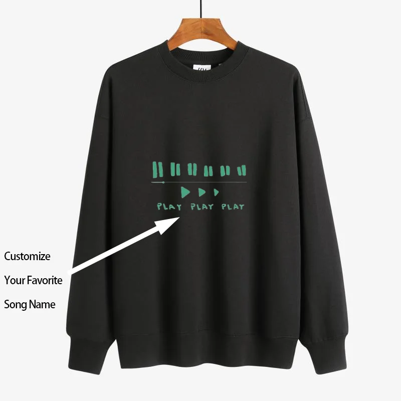 

Customize Your Favorite Song Name Round Neck Sweatshirt Personality Creative Customize the Name of Music You Want