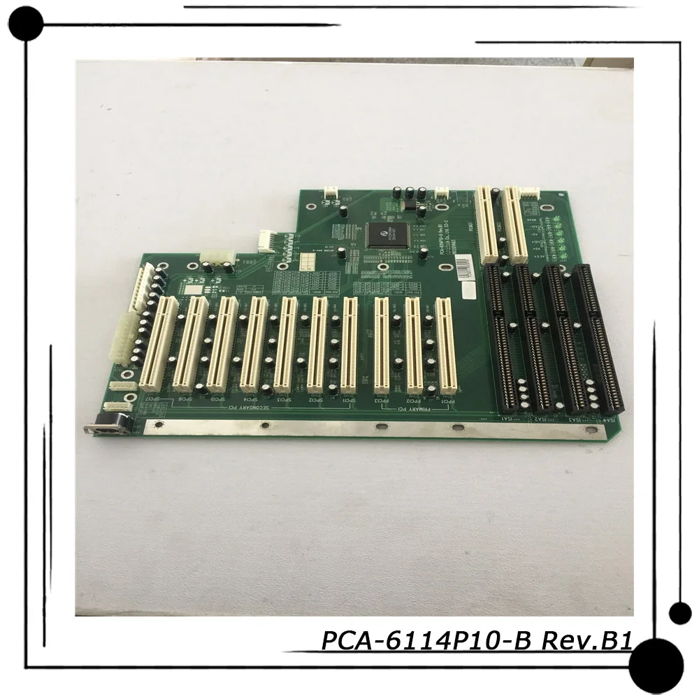 PCA-6114P10-B PCA-6114P10-B Rev.B1 For Advantech Industrial Computer Backplane Baseboard High Quality Fully Tested Fast Ship