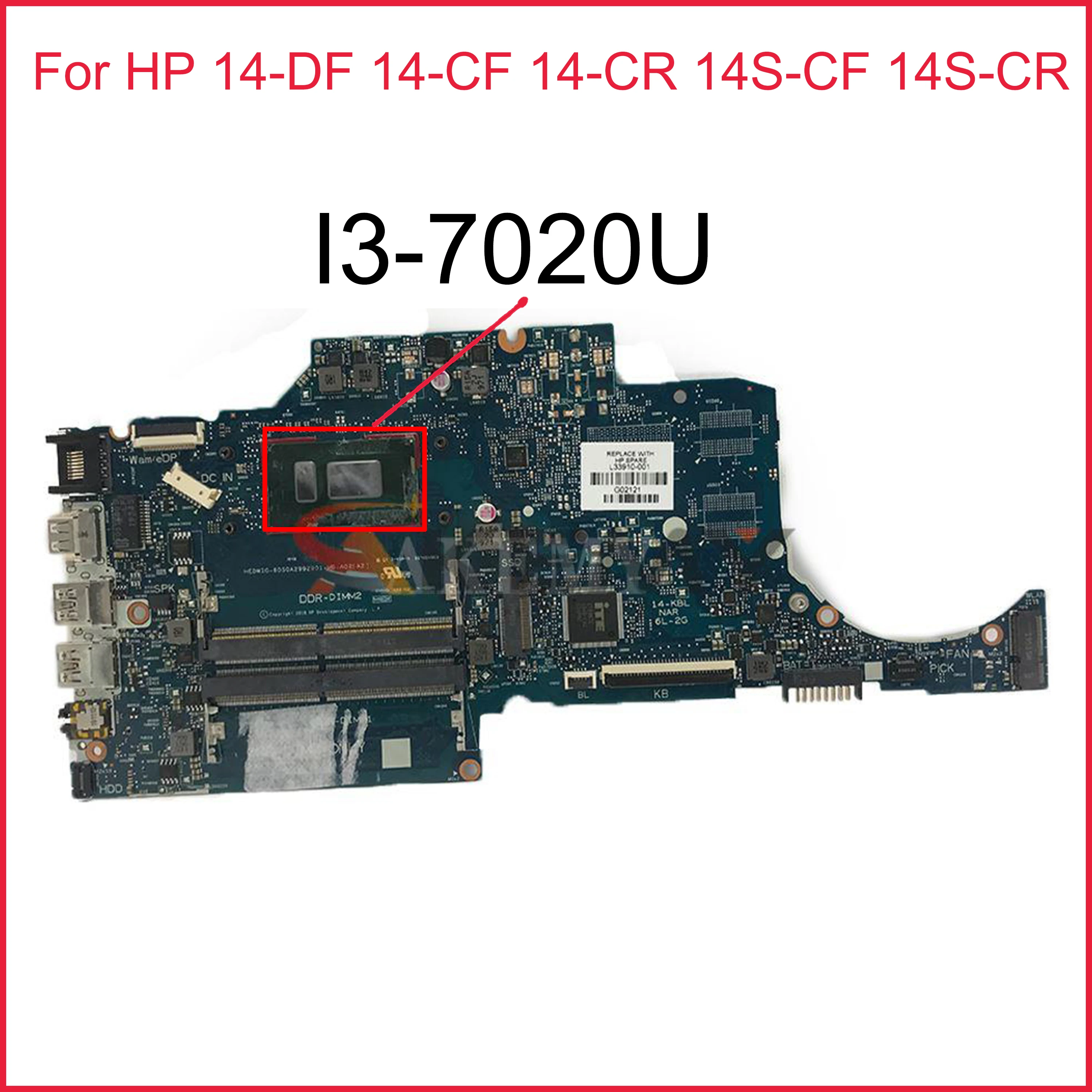 

For HP 14-DF 14-CF 14-CR 14S-CF 14S-CR Laptop Motherboard L24459-601 6050A2992901-MB-A02 CPU:SR3TK I3-7020U DDR4 100% Tested OK