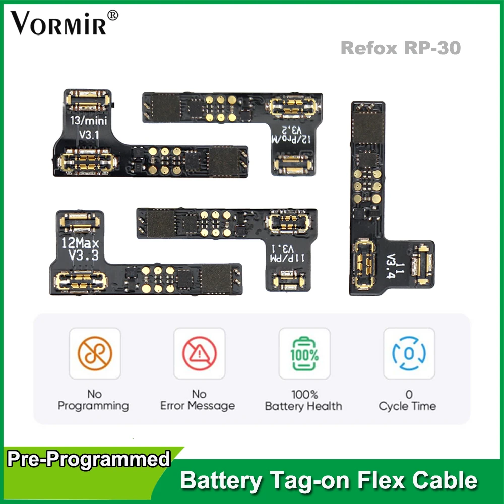 

Refox RP30 Pre-Programmed Battery Tag-on Flex Cable For iPhone 11 12 13Pro Max To Solve Error Message Pop Up Battery Repair Tool