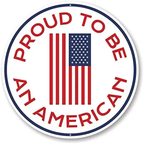 

Proud to be an American Circle Sign Round Metal Tin Sign Suitable for Home and Kitchen Bar Cafe Garage Wall Decor Retro Vintage