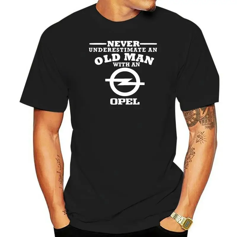 

Funny Print Men T shirt Women cool tshirt OPEL Vauxhall Never Underestimate an Old Man Mens T Shirt S - 5XL Black T shirt