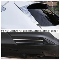 tail window spoiler side pillar rear bumper trim strip cover fit for lexus nx 260 350h nx260 nx350h 2022 2023 exterior parts