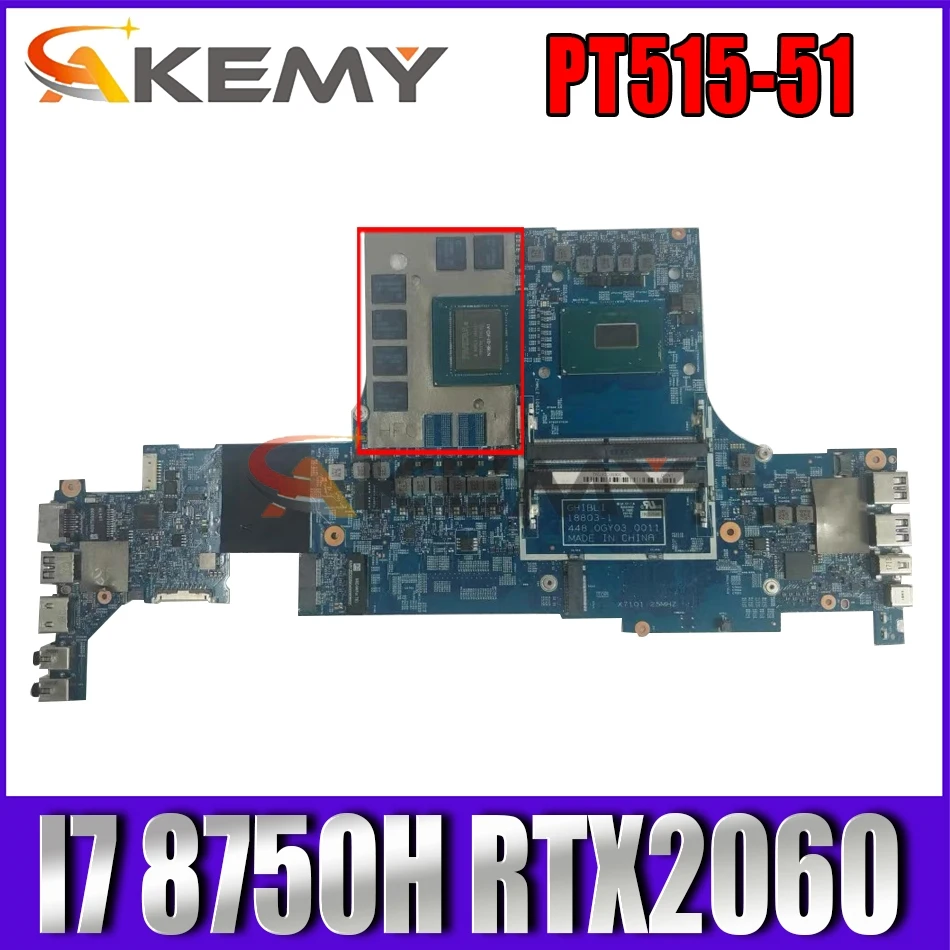 

Akemy PT515-51 motherboard N18EG1 6050A3087501-MB-A02(A2) For ACER PT515-51 Laptop mainboard W/ I7-8750H CPU RTX2060 GPU 100% ok