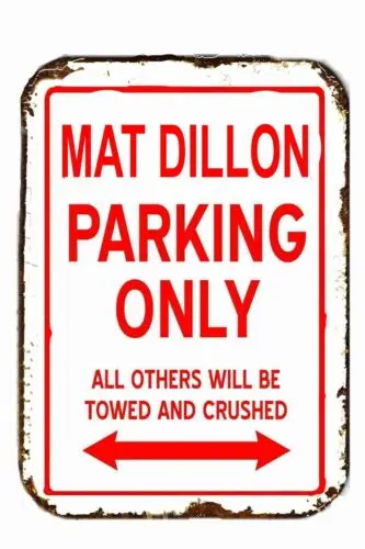 Коврик Dillon Gunsmoke Parking Только все другие будет металлические жестяные знаки 8 x 12