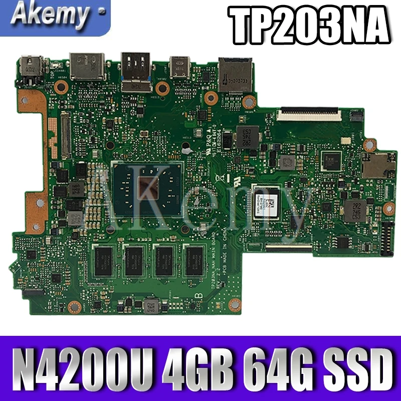 

Материнская плата Akemy TP203NA, для Asus VivoBook Flip 12 TP203NA, TP203NA, Laotop, с N4200U, 4 Гб ОЗУ, 64 ГБ SSD