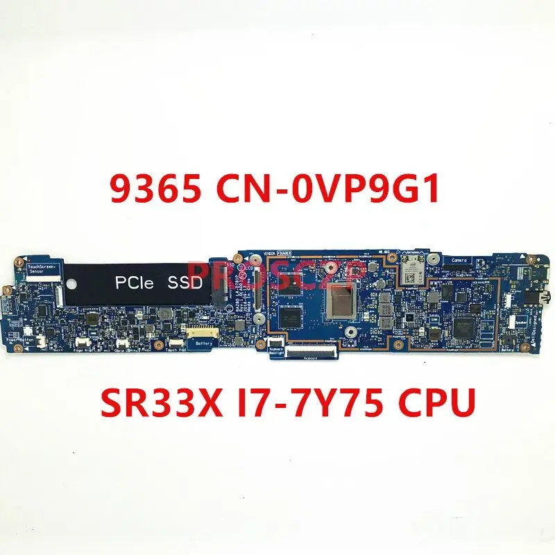 

CN-0VP9G1 0VP9G1 VP9G1 For Dell XPS 13 9365 Laptop Motherboard With SR33X I7-7Y75 CPU LA-D781P 100% Full Tested Working Well