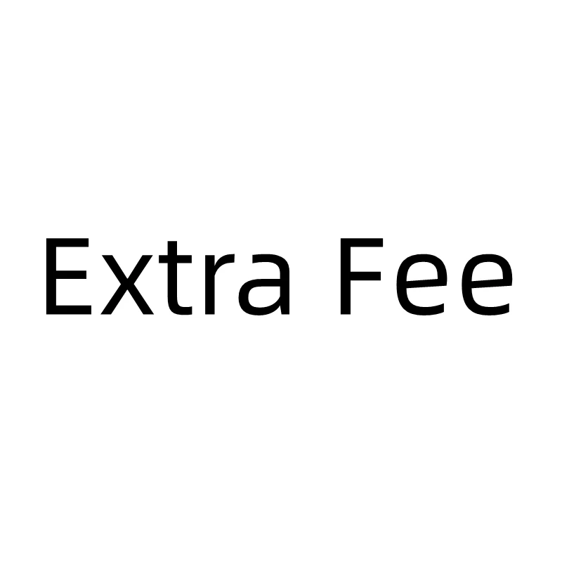 

Extra Fee