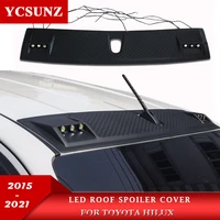 abs led roof panel roof spoiler cover for toyota hilux 2015 2016 2017 2018 2019 2020 2021 sr5 reco rocco accessories ycsunz