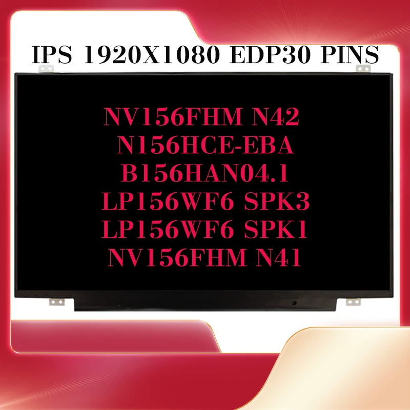 

15.6" LCD Laptop Screen NV156FHM-N42 V8.0 fit NV156FHM-N41 N42 N47 B156HAN06.1 FHD 1920x1080 LED Display IPS Panel 30Pin eDP