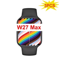 3pcs w27 max smartwatch