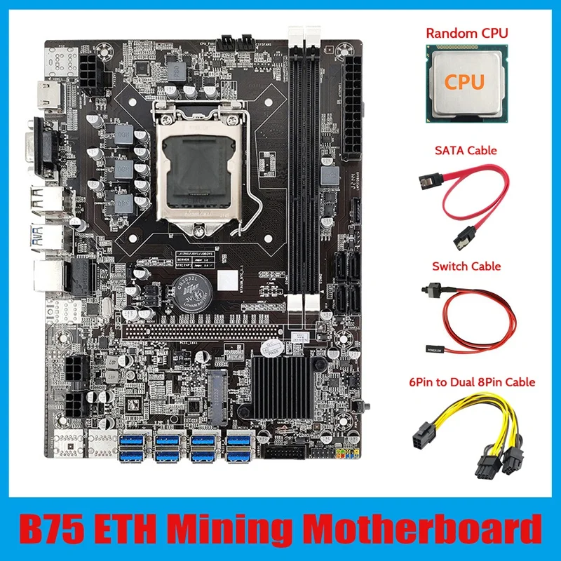 B75 ETH Mining Motherboard 8XPCIE to USB+CPU+6Pin to Dual 8Pin Cable+SATA Cable+Switch Cable LGA1155 B75 Motherboard