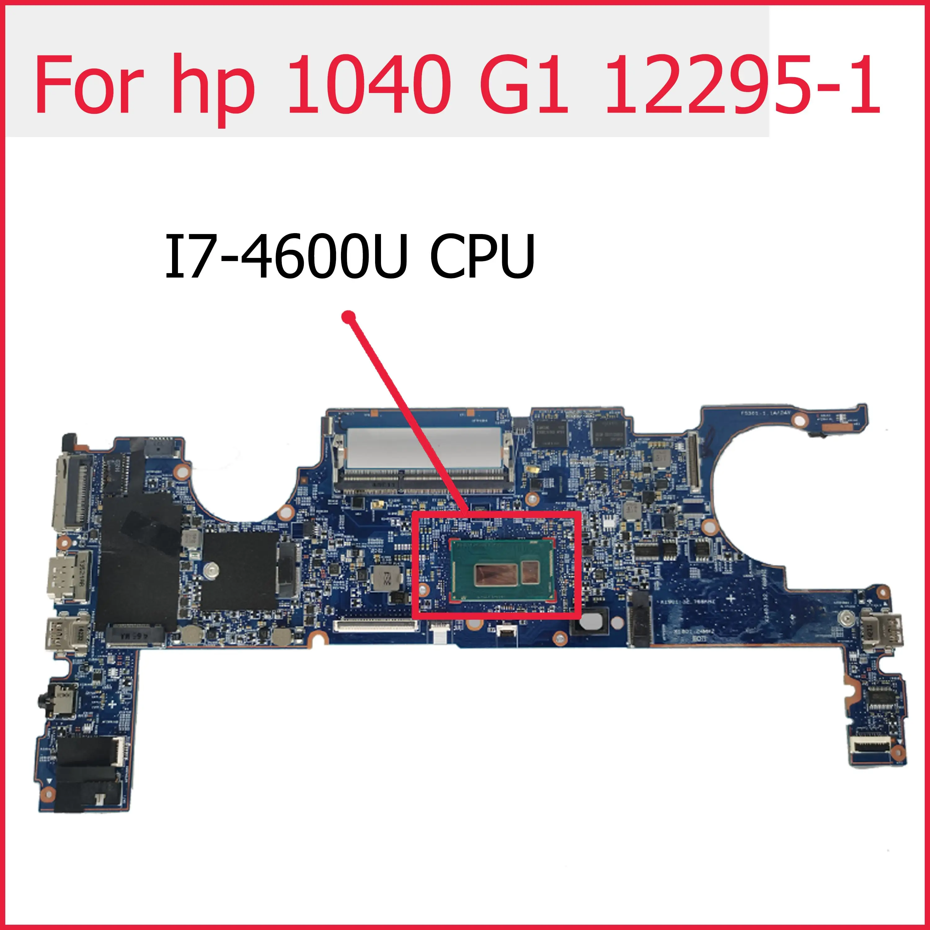 

For EliteBook 1040 G1 Laptop motherboard 748354-601 748354-001 12295-1 48.4LU01.011 W/SR1EA I7-4600U CPU DDR3 100% full Tested