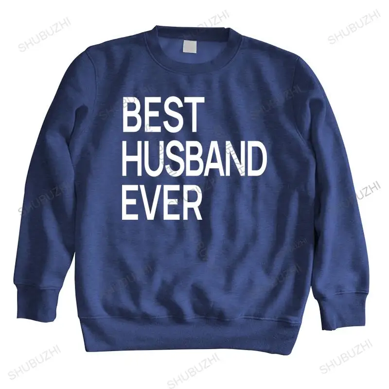 

Man crew neck hoodie men autumn sweatshirt black hoody BEST HUSBAND EVER brand hoodie drop shipping warm hoody euro size