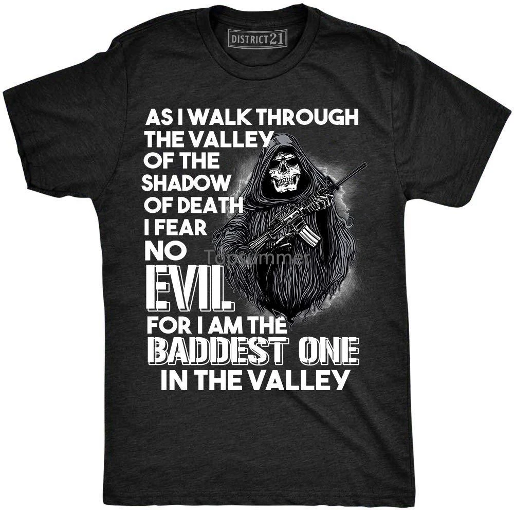 

As I Walk Through The Valley Of The Shadow Of Death I Fear No Evil Tshirt Skull Grim Reaper Veteran