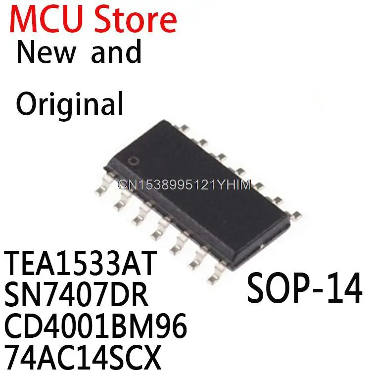 10 шт. SOP-14 TEA1533 SOP14 SOP TEA1533T SN74067 7407 CD40001BM CD4001 74AC14 IC TEA1533AT SN7407DR CD4001BM96 74AC14SCX