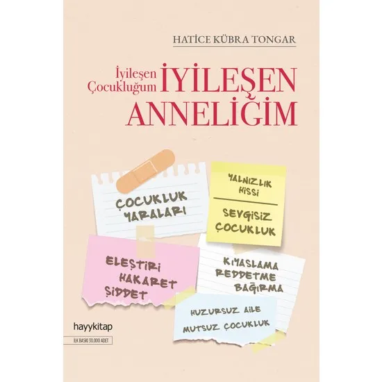 

İyileşen Çocukluğum İyileşen Anneliğim Hatice Kübra Tongar Turkish books family child care Life style parent pregnancy