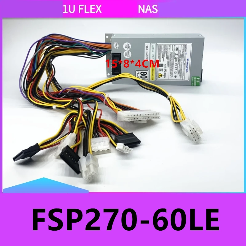 

Новый оригинальный PSU для FSP ITX FLEX CP5141 CP5140 E200 IBM Small 1U, номинальная мощность 270 Вт, пиковая мощность 350 Вт, FSP270-60LE