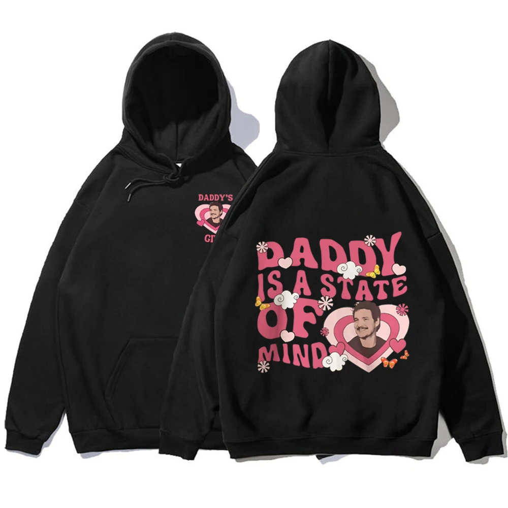 

2023 Hot Pedro Pascal Hoodies Daddy Is A State of Mind Hoodie Pullovers Unisex