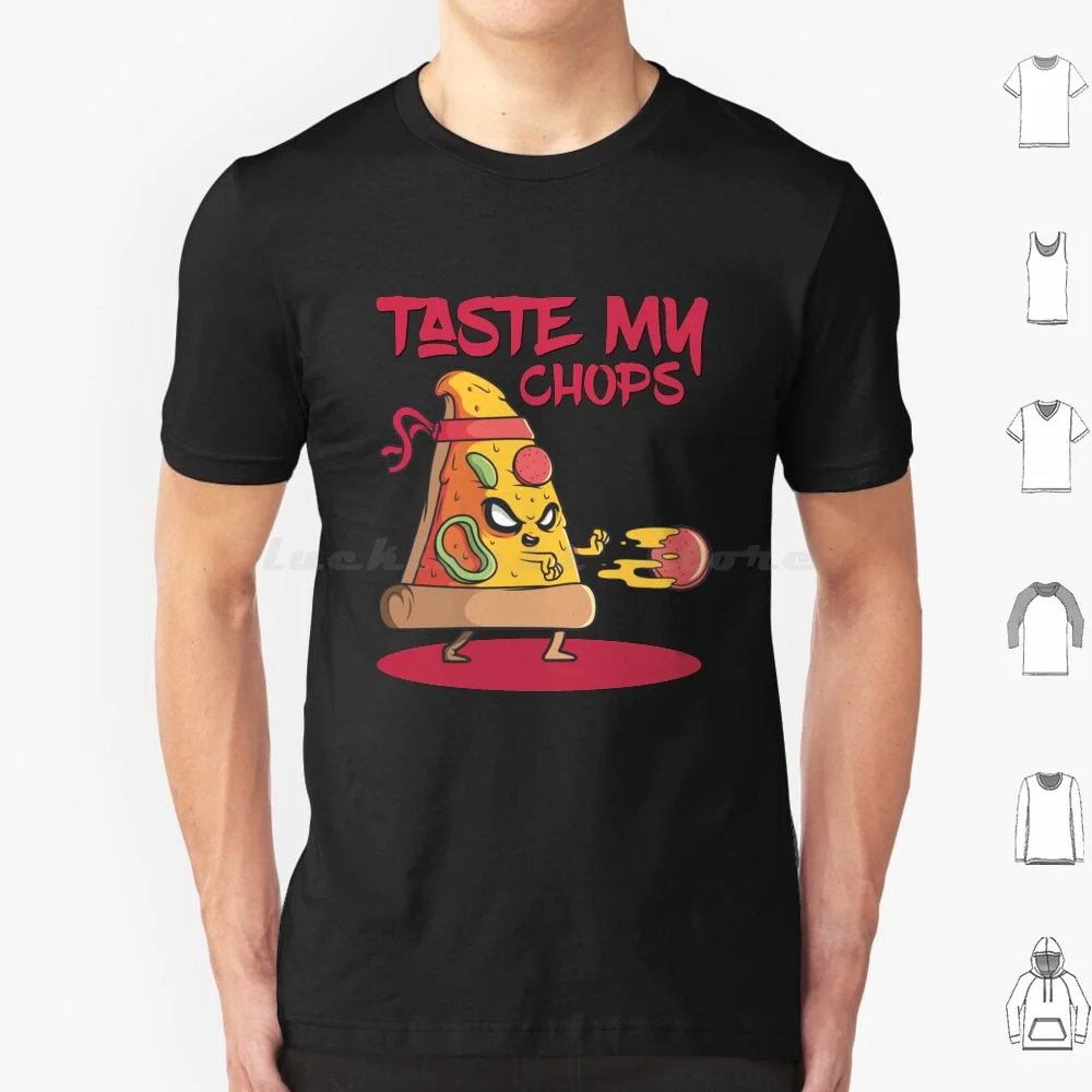 

Karate Pizza-Taste My Chops T Shirt 6Xl Cotton Cool Tee Karate Pizza Taste My Chops Karate Master Karate Student Love For