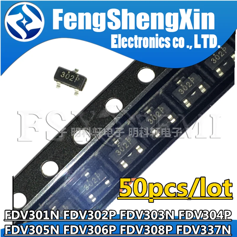 

50pcs FDV301N 301 FDV302P 302 FDV303N 303 FDV304P 304 FDV305N 305 FDV306P 306 FDV308P 308 FDV337N 337 SOT23 Chips