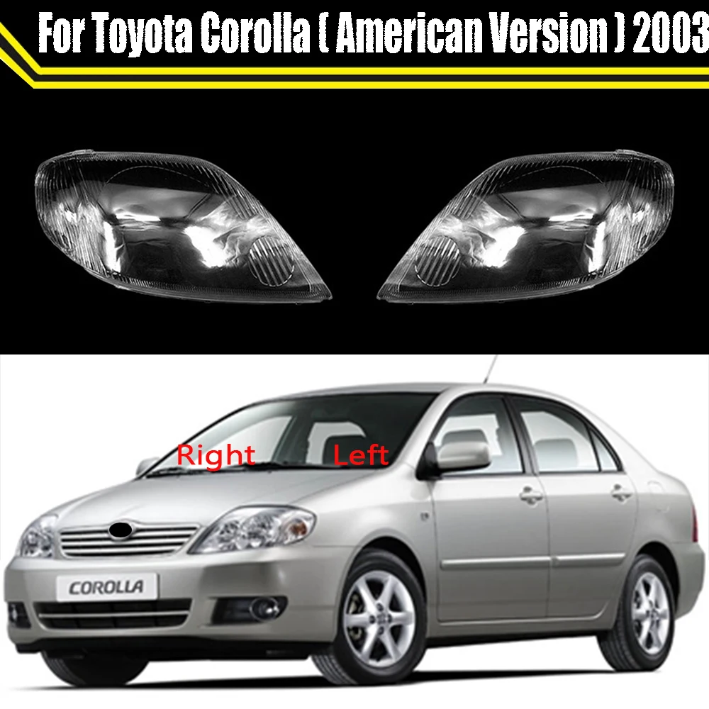 Car Headlight Glass Lens Lamp Transparent Shade Shell Auto Light Lampshade Cover For Toyota Corolla ( American Version ) 2003