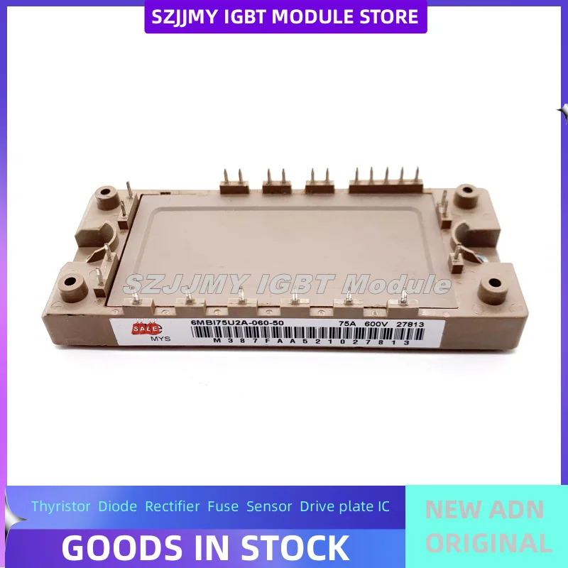 

SZJJMY IGBT Module 6MBI75U2A-060 6MBI75U2A-060-50 FREE SHIPPING NEW AND ORIGINAL In Stock Quality Assurance