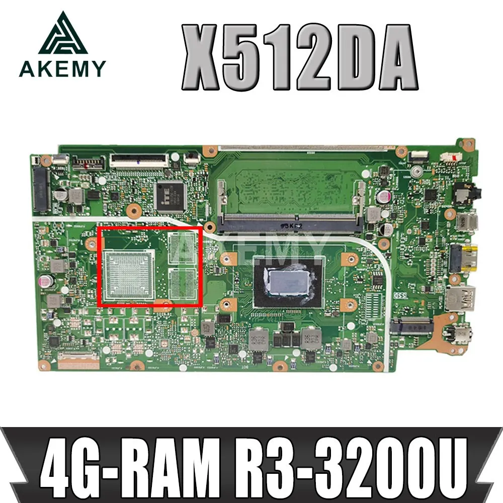 

Материнская плата Akemy X512DA для ноутбука Asus X512DA F512DA X512D F512D X512DK, материнская плата с 4G-RAM Ryzen 3 3200U CPU
