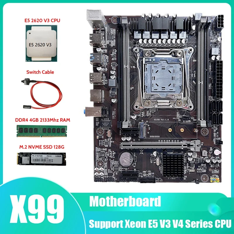 X99 Motherboard LGA2011-3 Computer Motherboard With E5 2620 V3 CPU+DDR4 4GB 2133Mhz RAM+M.2 SSD 128G+SATA Cable