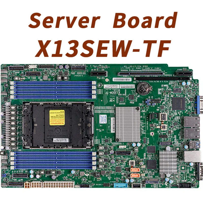 

X13SEW-TF for Supermicro Motherboard LGA-4677,4th Gen Xeon Scalable Processors,Dual LAN with 10GBase-T with X550
