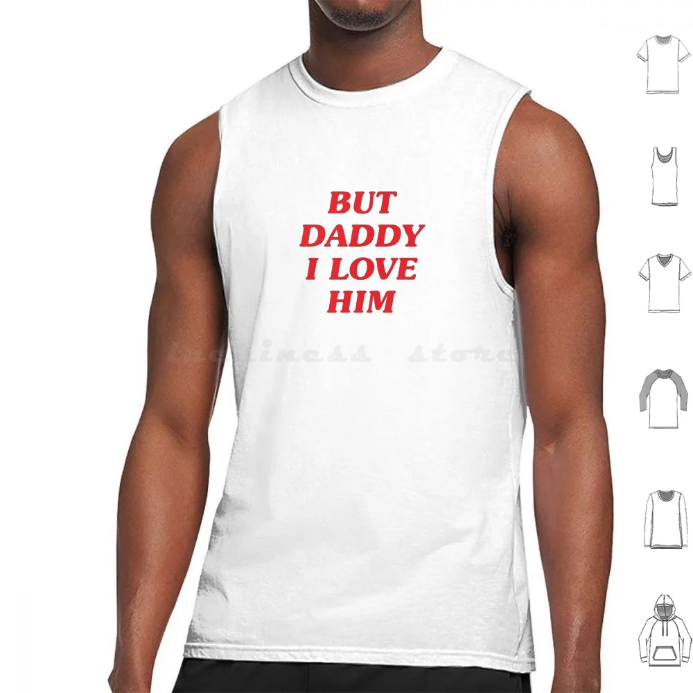 

But Daddy I Love Him Tank Tops Print Cotton Styles Harry Little Mermaid Prince Eric Daddy Cute Funny Harry Love