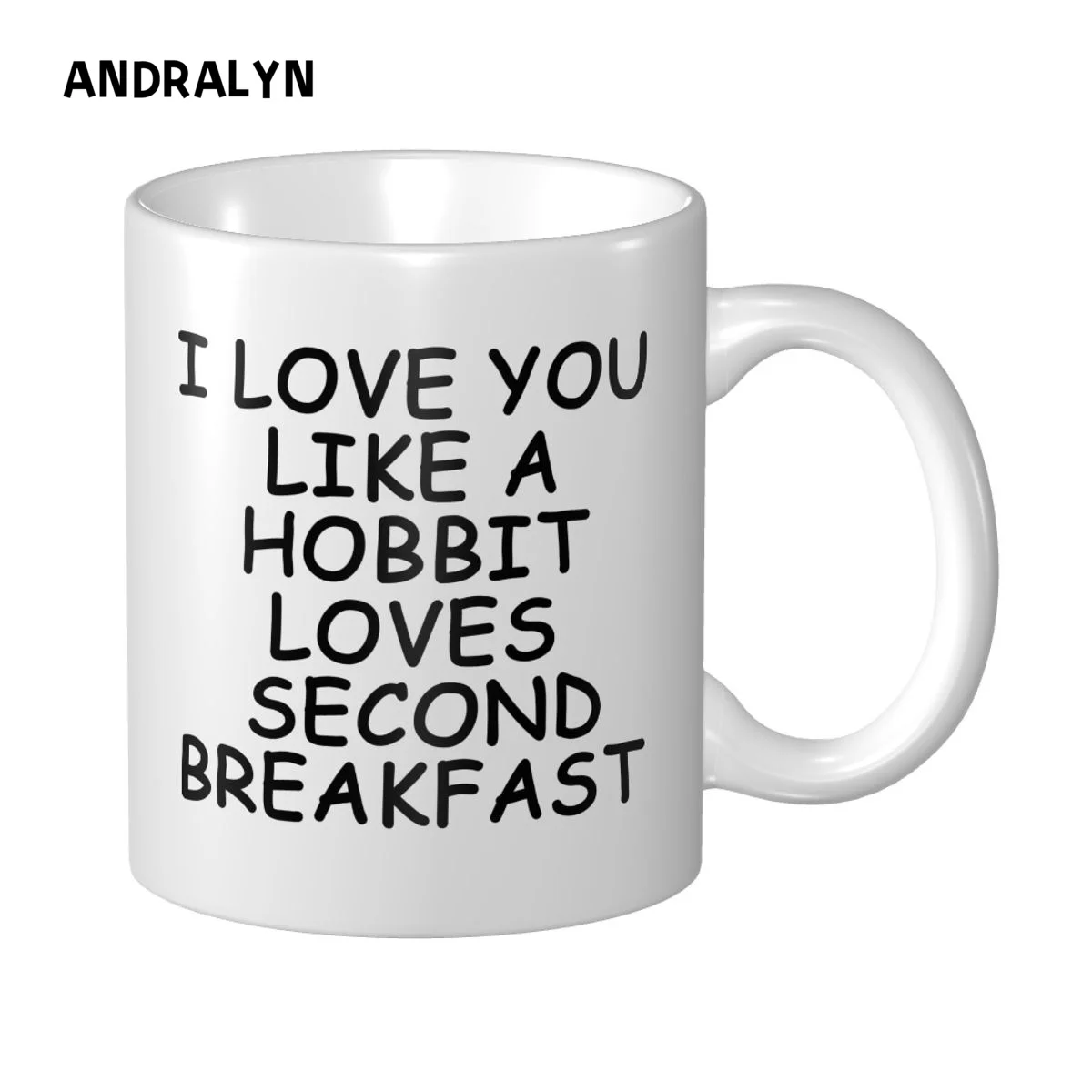 

Я люблю вас, как Хоббит любит второй завтрак, 11 унций, кофейная кружка Willcallyou