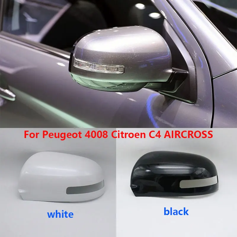 

For Peugeot 4008 Citroen C4 AIRCROSS Car Outside Rearview Mirror Cover Wing Door Side Mirror Shell Cap Lid