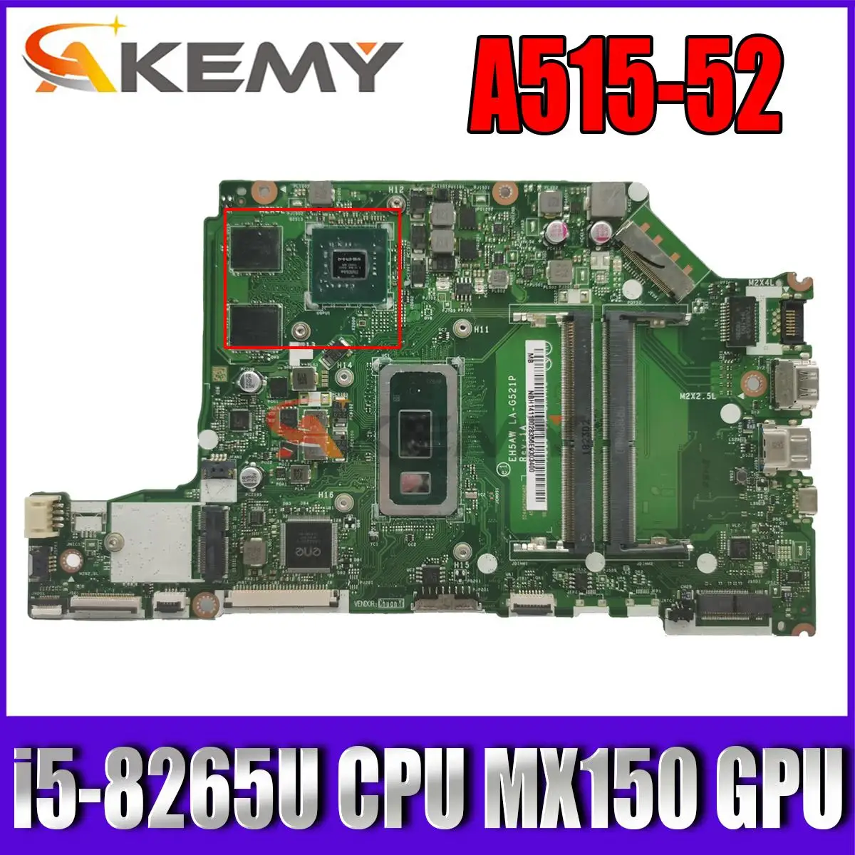 

EH5AW LA-G521P NBH1511002 NB.H1511.002 For ACER Aspire 5 A515-52 Laptop motherboard i5-8265U CPU MX150 GPU