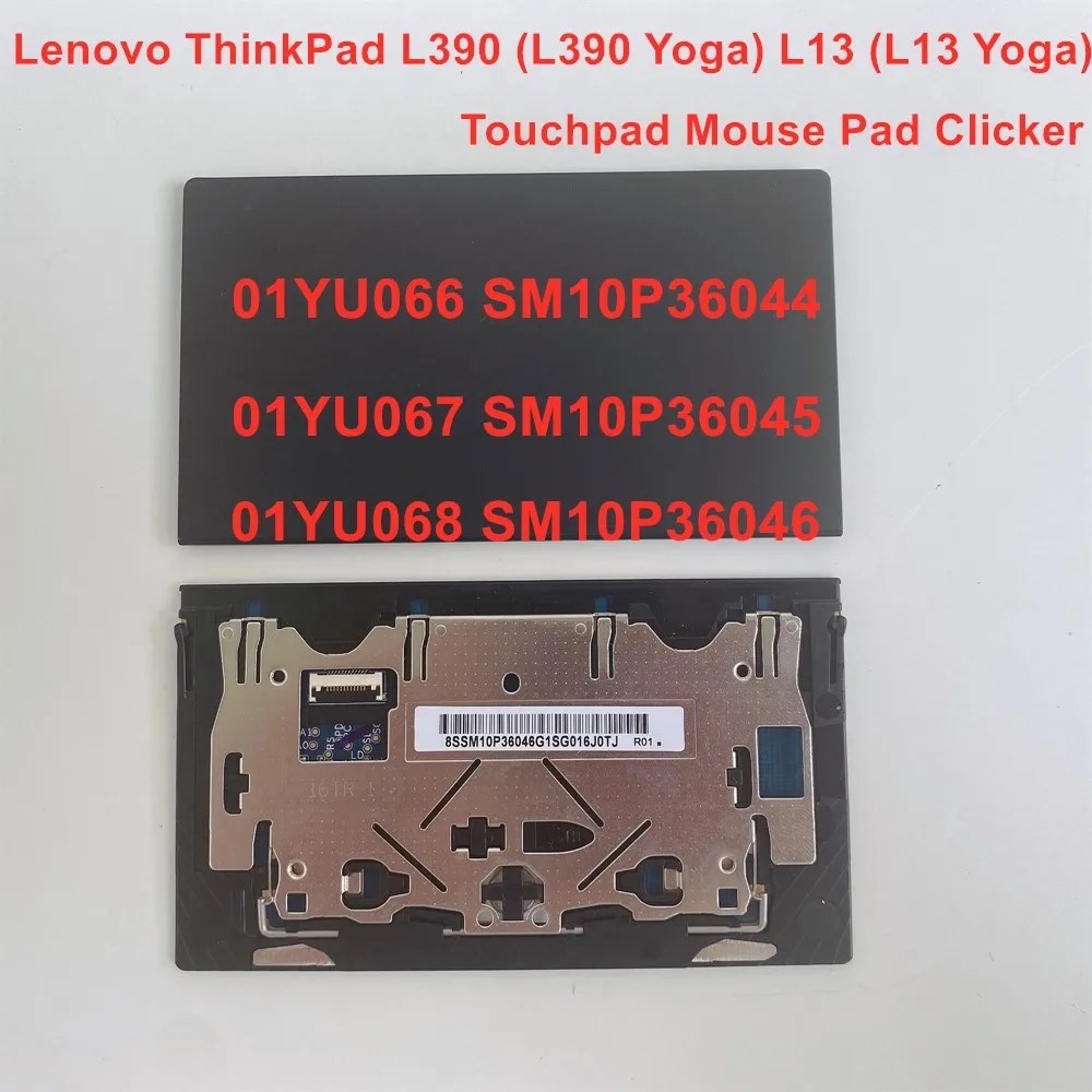 

New Original For Lenovo ThinkPad L390 Yoga L13 Yoga Touchpad Clickpad Mouse Pad FRU 01YU066 01YU067 01YU068 SM10P36046