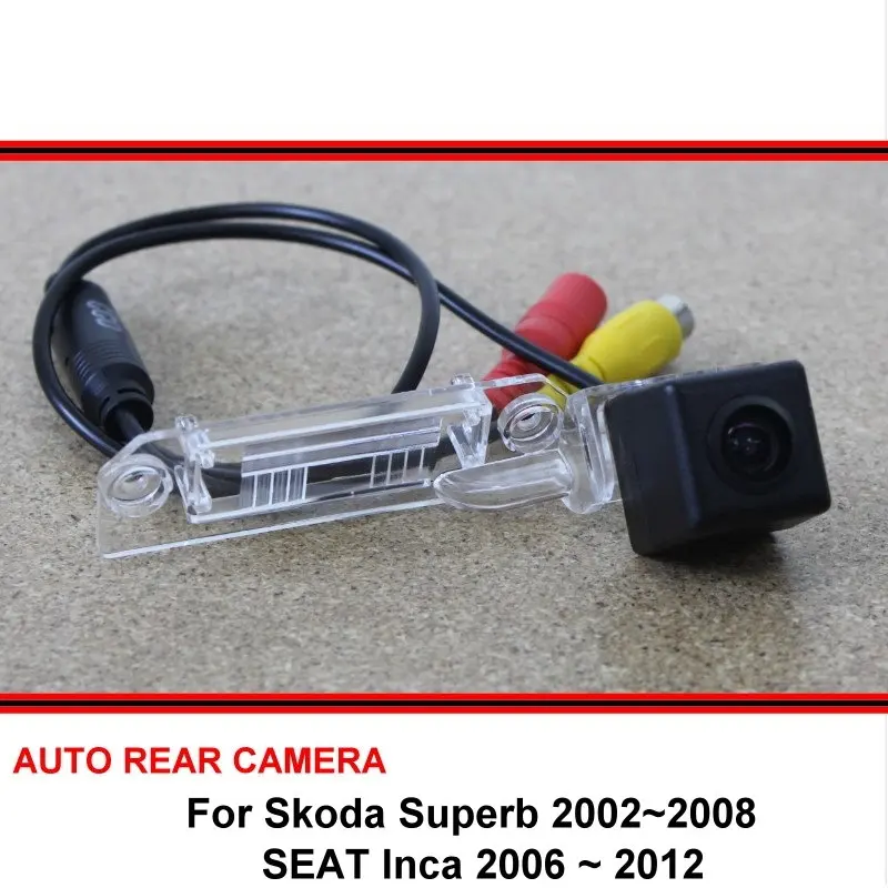 

Для Skoda Superb 2002 ~ 2008 Автомобильная камера заднего вида для парковки заднего вида HD CCD ночное видение для SEAT Inca 2006 ~ 2012