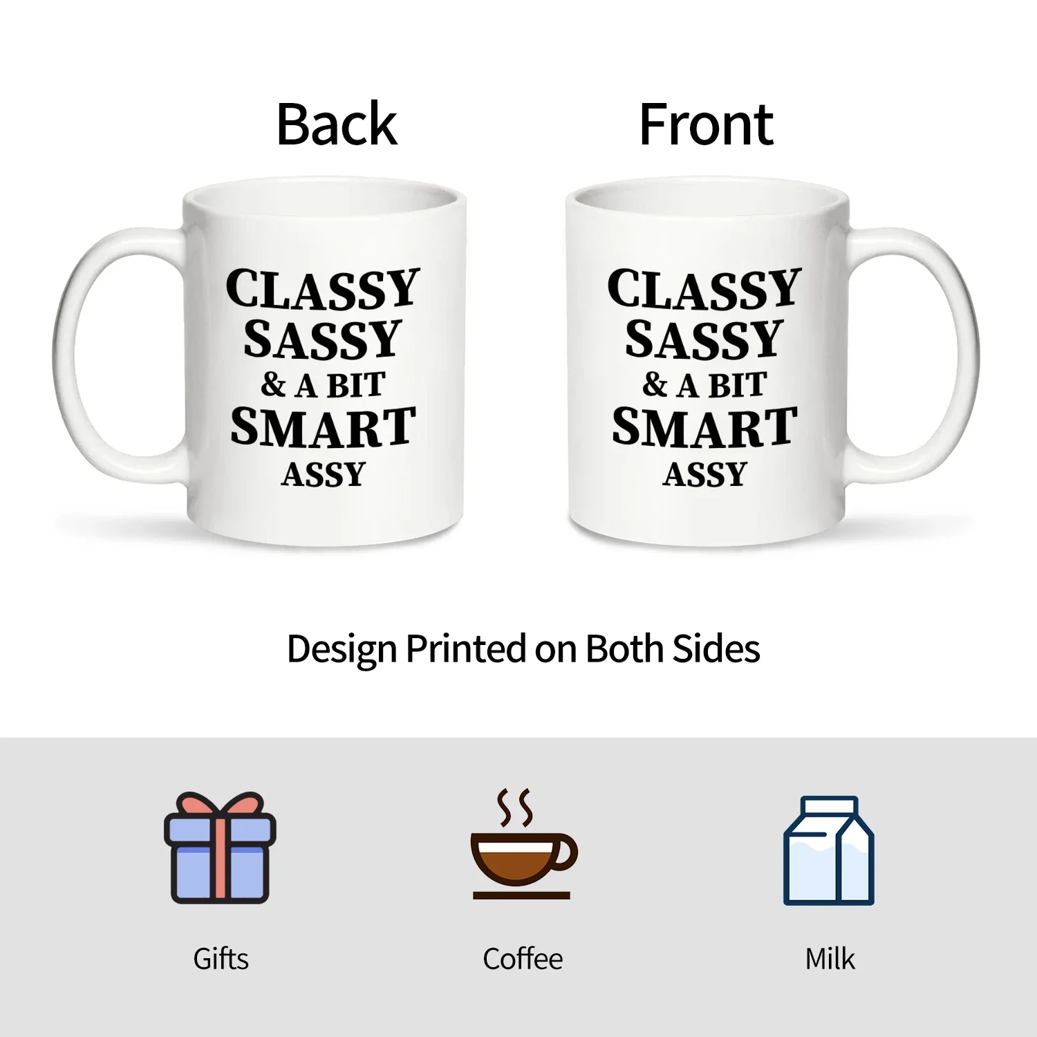 Funny Gift Mug Classy Sassy and A Bit Smart Assy Coffee Mugs Christmas Gifts White for Friend Coworker Sister
