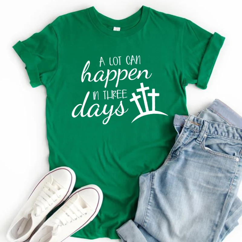 A Lot Can Happen In 3 Days Shirt Easter 