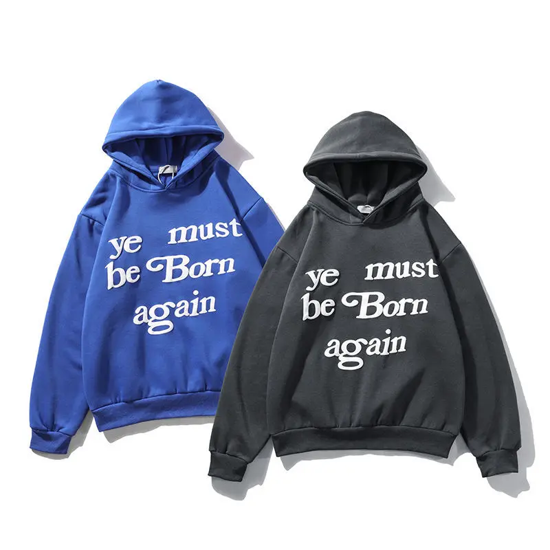 

6 Colors Ye Must Be Born Again Couple Letter Hooded Sweatshirt Men Women Oversize Hoodie Streetwear Loose Casual Cotton Hoodies