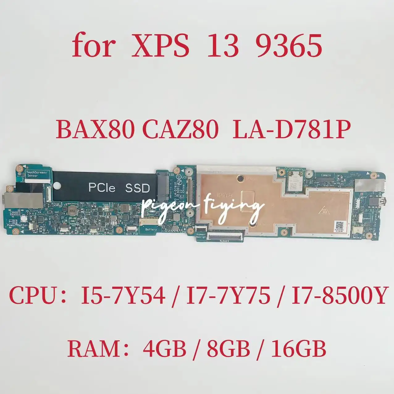 

BAZ80 / CAZ80 LA-D781P For Dell XPS 13 9365 Laptop Motherboard CPU: I5-7Y54 I7-7Y75 I7-8500Y RAM: 4GB/8GB/16GB DDR4 100% Test OK