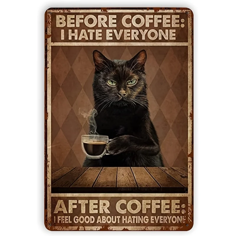 

Funny Cat Coffee Metal Tin Sign, Vintage Kitchen Signs, Wall Decor, Home Bar Cafe Decorations, Art Poster, 8x12 Inch