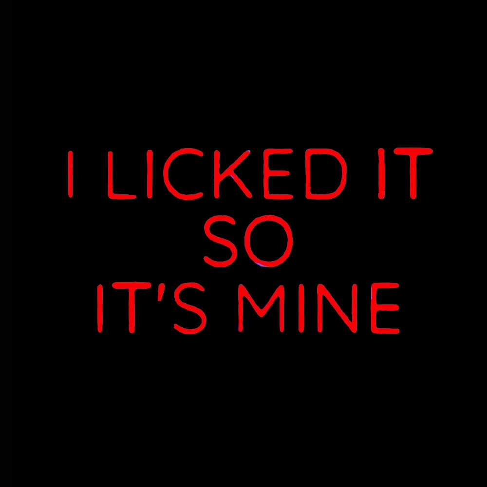 I Licked It So It's Mine Неоновая вывеска на заказ Ручная работа Настоящая стеклянная